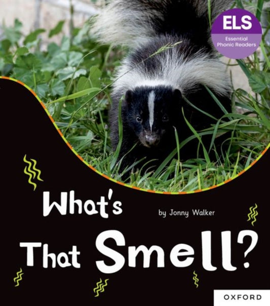 Book cover of: Essential Letters and Sounds: Essential Phonic Readers: Oxford Reading Level 5: What's That Smell?. By: Jonny Walker