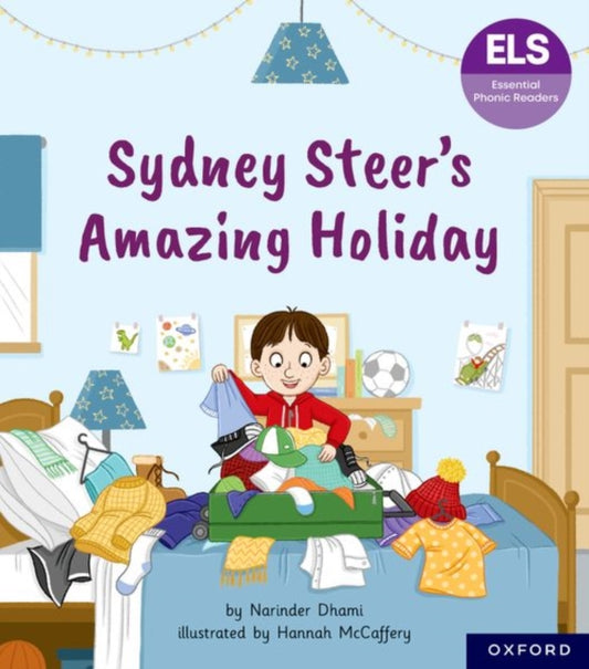 Book cover of: Essential Letters and Sounds: Essential Phonic Readers: Oxford Reading Level 6: Sydney Steer's Amazing Holiday. By: Narinder Dhami