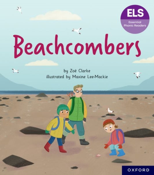 Book cover of: Essential Letters and Sounds: Essential Phonic Readers: Oxford Reading Level 7: Beachcombers. By: Zoe Clarke