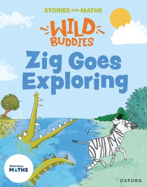 Book cover of: Stories for Maths: EYFS: Zig Goes Exploring (Circles and triangles)