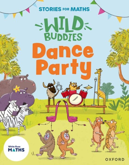 Stories for Maths: EYFS: Dance Party (Growing 6, 7, 8) 9781382057820 Paula Harrison