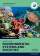 Book cover of: Oxford Resources for IB Diploma Programme: IB Prepared Environmental Systems and Societies 2024 Edition (Print & Digital Book)