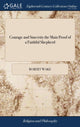 Book cover of: Courage and Sincerity the Main Proof of a Faithful Shepherd