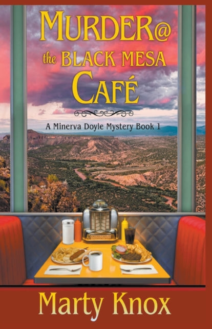 Book cover of: Murder@ the Black Mesa Cafe. By: Marty Knox