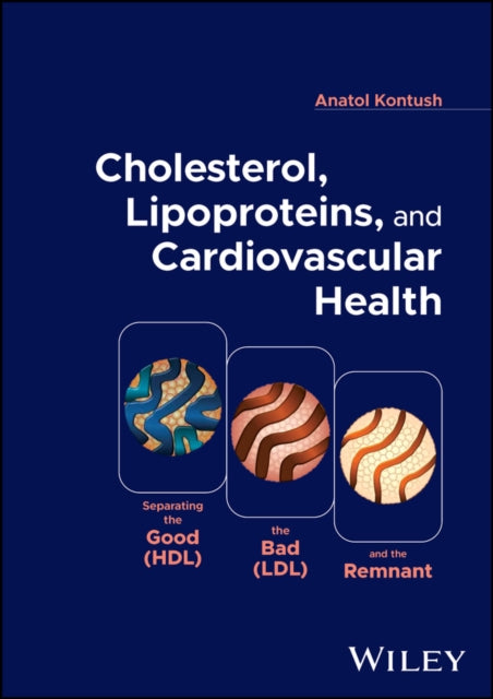 Book cover of: Cholesterol, Lipoproteins, and Cardiovascular Health. By: Kontush
