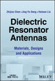 Book cover of: Dielectric Resonator Antennas. By: Zhijiao Chen