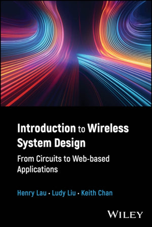 Introduction to Wireless System Design from Circuits to Web-based Applications