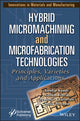 Book cover of: Hybrid Micromachining and Microfabrication Technologies. By: Sandip Kunar