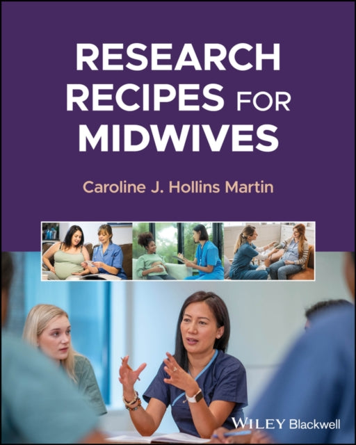 Book cover of: Research Recipes for Midwives. By: Caroline J. Hollins Martin