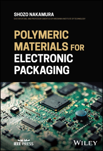 Book cover of: Polymeric Materials for Electronic Packaging. By: Shozo Nakamura