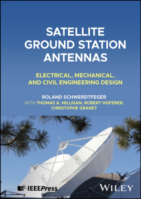 Book cover of: Satellite Ground Station Antennas. By: Roland Schwerdtfeger