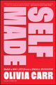 Book cover of: Self-Made. By: Olivia Carr