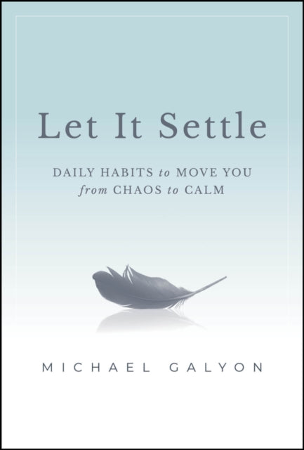 Book cover of: Let It Settle. By: Michael Galyon