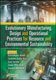 Book cover of: Evolutionary Manufacturing, Design and Operational Practices for Resource and Environmental Sustainability. By: Kamalakanta Muduli