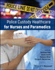 Book cover of: Police Custody Healthcare for Nurses and Paramedics. By: Peel