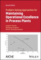 Book cover of: Problem Solving Approaches for Maintaining Operational Excellence in Process Plants. By: Joseph M. Bonem