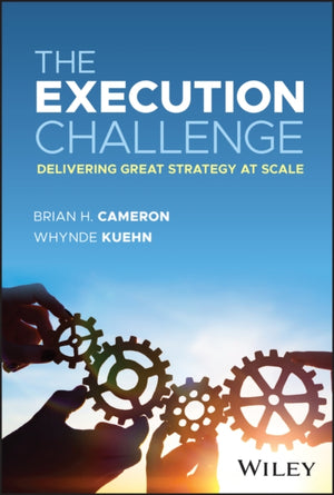 Execution Challenge, Delivering Great Strategy at Scale