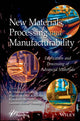 Book cover of: New Materials, Processing and Manufacturability. By: R. Thanigaivelan