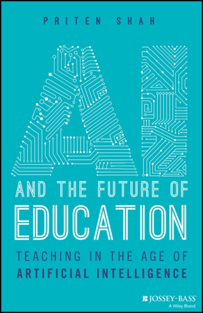 Book cover of: AI and the Future of Education. By: Priten Shah