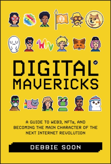 Book cover of: Digital Mavericks. By: Debbie Soon