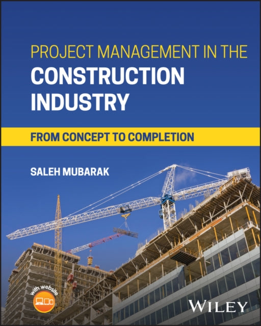 Book cover of: Project Management in the Construction Industry. By: Saleh A. Mubarak