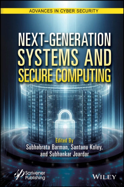 Book cover of: Next-Generation Systems and Secure Computing. By: Barman