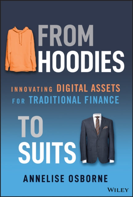Book cover of: From Hoodies to Suits. By: Annelise Osborne