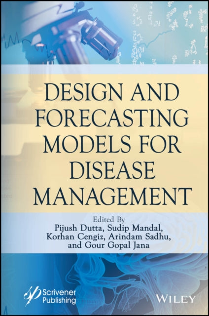 Book cover of: Design and Forecasting Models for Disease Management. By: Dutta