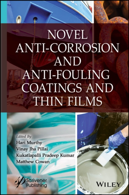 Book cover of: Novel Anti-Corrosion and Anti-Fouling Coatings and Thin Films. By: Hari Murthy