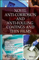 Book cover of: Novel Anti-Corrosion and Anti-Fouling Coatings and Thin Films. By: Hari Murthy