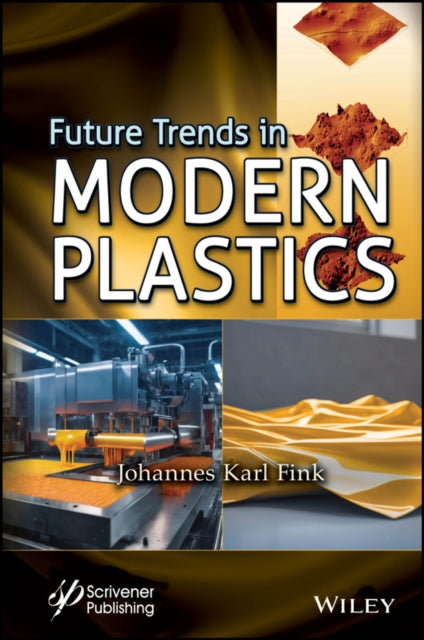 Book cover of: Future Trends in Modern Plastics. By: Johannes Karl Fink