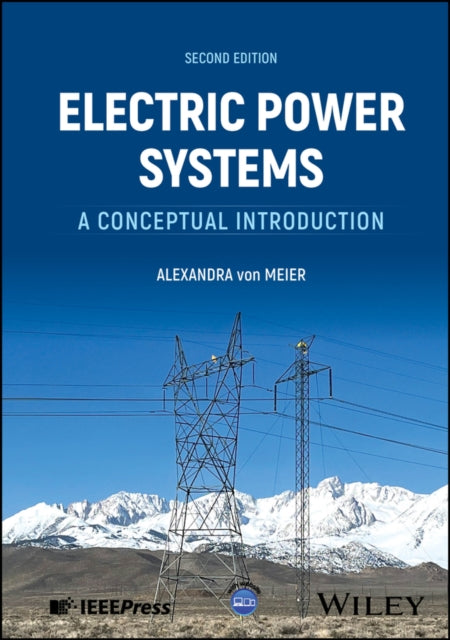 Book cover of: Electric Power Systems. By: Alexandra von Meier