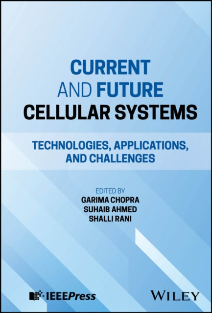 Book cover of: Current and Future Cellular Systems. By: Garima Chopra