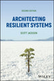 Book cover of: Architecting Resilient Systems. By: Scott Jackson