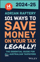 Book cover of: 101 Ways to Save Money on Your Tax - Legally! 2024 - 2025. By: Adrian Raftery