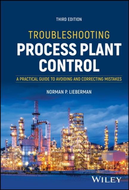 Book cover of: Troubleshooting Process Plant Control. By: Lieberman