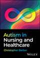 Book cover of: Autism in Nursing and Healthcare