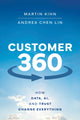 Book cover of: Customer 360. By: Martin Kihn