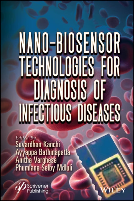 Book cover of: Nano-Biosensor Technologies for Diagnosis of Infectious Diseases. By: Suvardhan Kanchi
