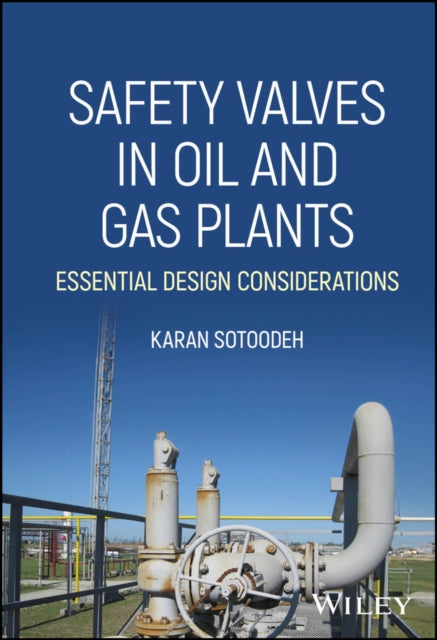 Book cover of: Safety Valves in Oil and Gas Plants. By: Karan Sotoodeh