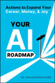 Book cover of: Your AI Roadmap. By: Joan Palmiter Bajorek