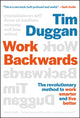 Book cover of: Work Backwards. By: Tim Duggan