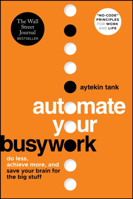 Book cover of: Automate Your Busywork. By: Aytekin Tank