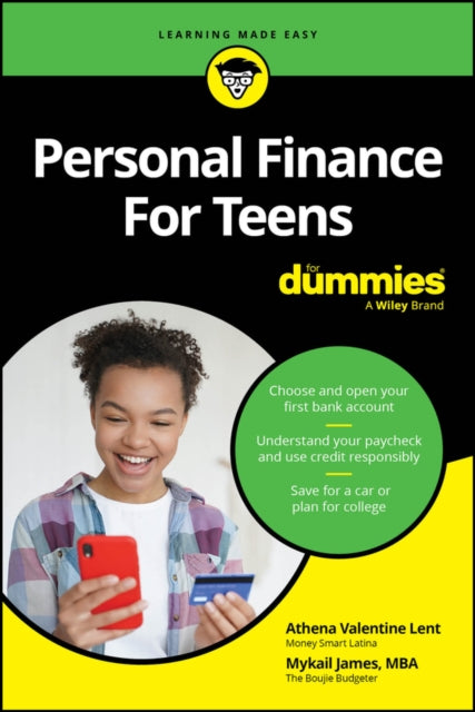Book cover of: Personal Finance For Teens For Dummies. By: Athena Valentine Lent