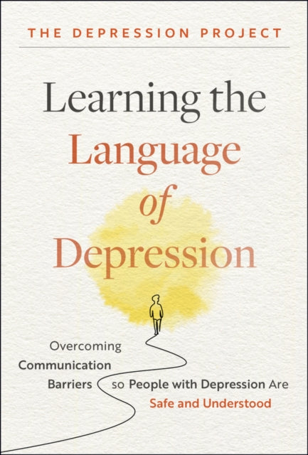 Book cover of: Learning the Language of Depression. By: The Depression Project