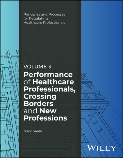 Book cover of: Performance of Healthcare Professionals, Crossing Borders and New Professions, Volume 3