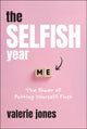 Selfish Year, The Power of Putting Yourself First 9781394342716 Jones