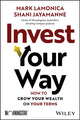 Book cover of: Invest Your Way. By: L. La Monica