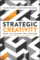 Book cover of: Strategic Creativity