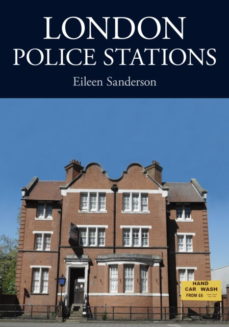 Book cover of: London Police Stations. By: Eileen Sanderson